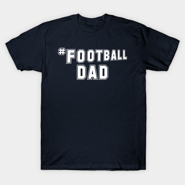 #Football Dad T-Shirt by PeppermintClover